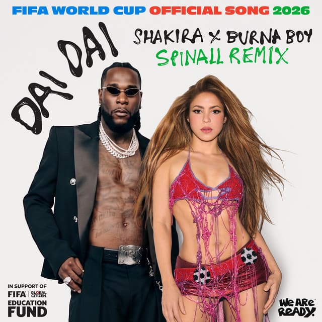 Dai Dai (SPINALL Remix) by Shakira, Burna Boy, SPINALL
