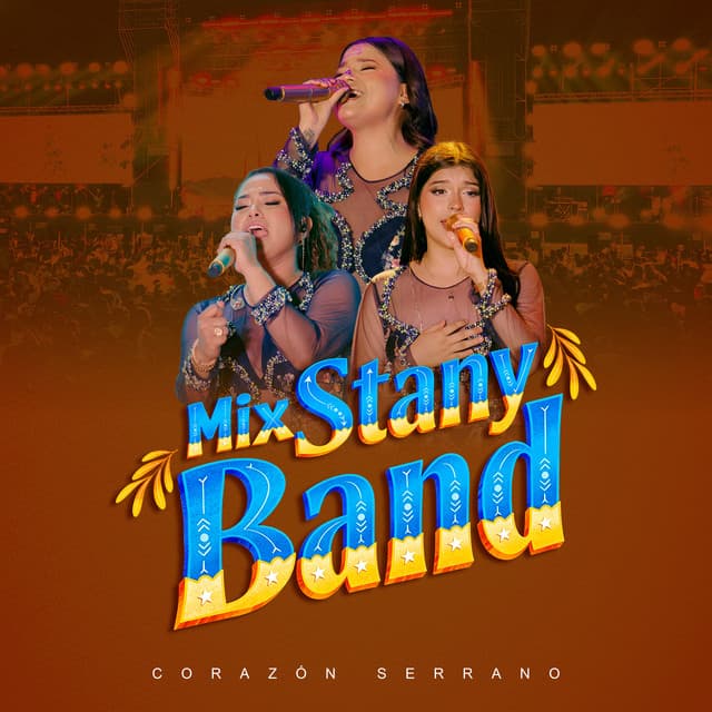 Mix Stany Band: Estar sin ti / Acábame / Te digo adiós (En Vivo) by Corazón Serrano