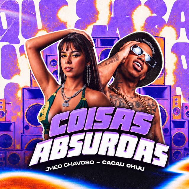 Coisas Absurdas by CACAU CHUU, Jheo Chavoso