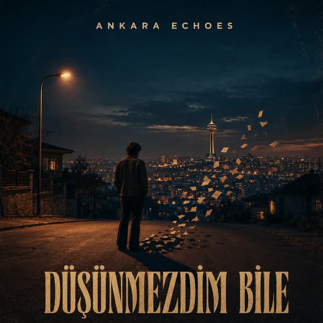 Düşünmezdim bile by Ankara Echoes
