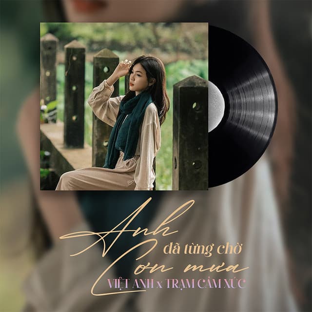 Anh Đã Từng Chờ Cơn Mưa (Piano Ver) by Việt Anh, Trạm Cảm Xúc