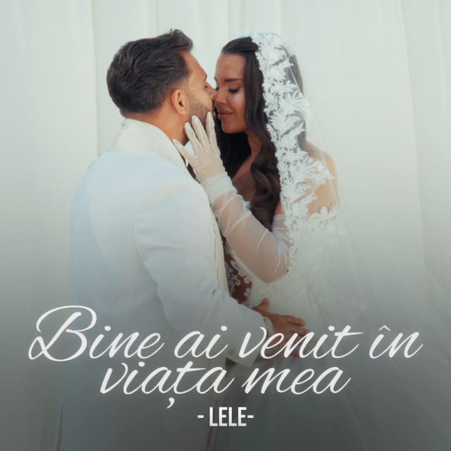 Bine ai venit în viața mea by Lele