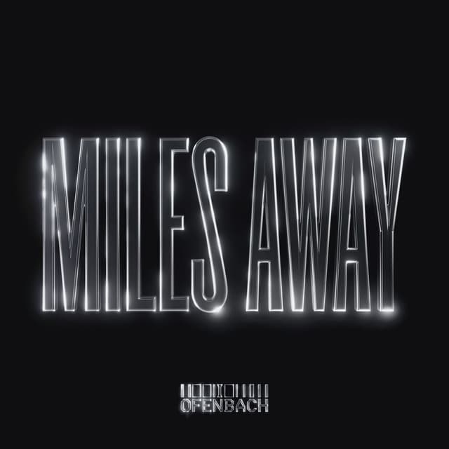 Miles Away by Ofenbach