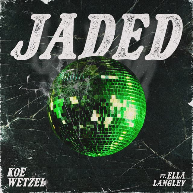 Jaded (feat. Ella Langley) by Koe Wetzel, Ella Langley