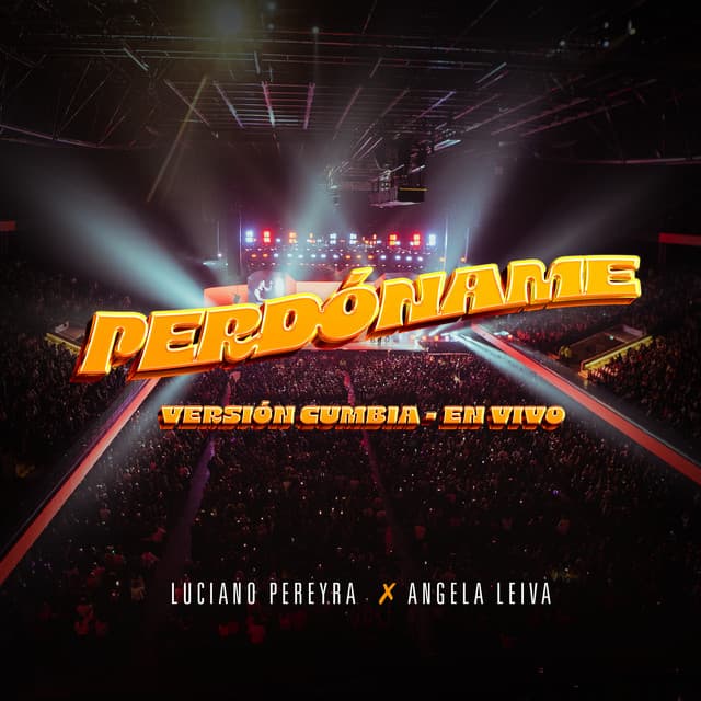 Perdóname - Versión Cumbia (En Vivo) by Luciano Pereyra, Angela Leiva