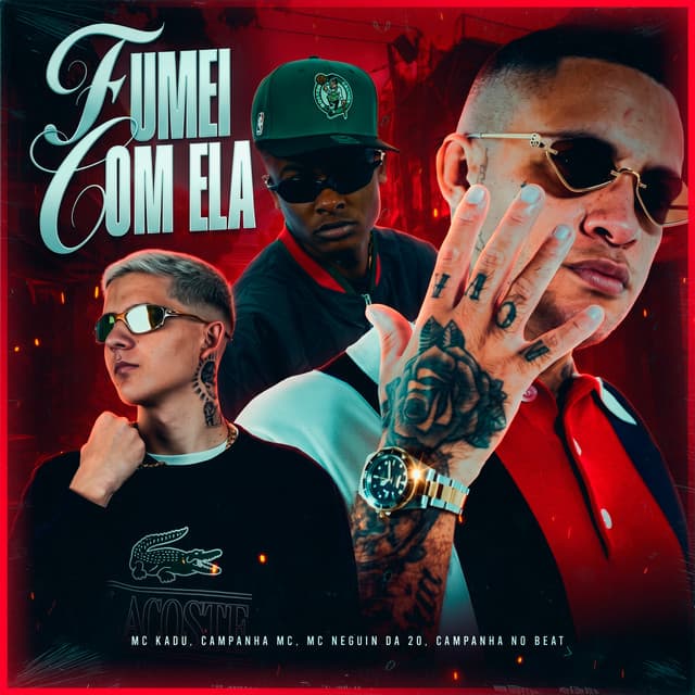 Fumei Com Ela by Mc Kadu, Campanha MC, Campanha no Beat, MC Neguin da 20