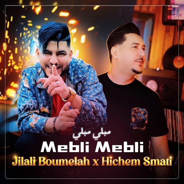 Mebli Mebli by Hichem Smati, Cheb Jilali Boumellah