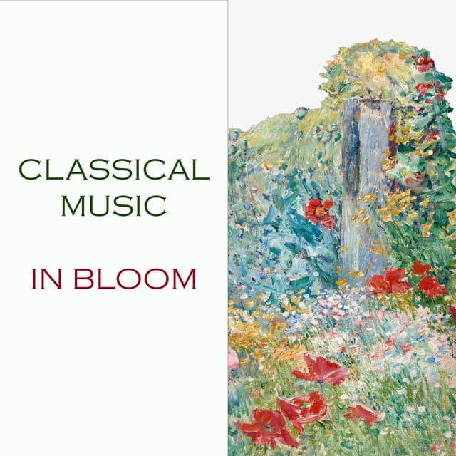 "'Classical Music in Bloom" by Johann Sebastian Bach, Ludwig van Beethoven, Wolfgang Amadeus Mozart, Antonio Vivaldi, George Frideric Handel, Frédéric Chopin, Franz Schubert, Pyotr Ilyich Tchaikovsky, Maurice Ravel, Claude Debussy