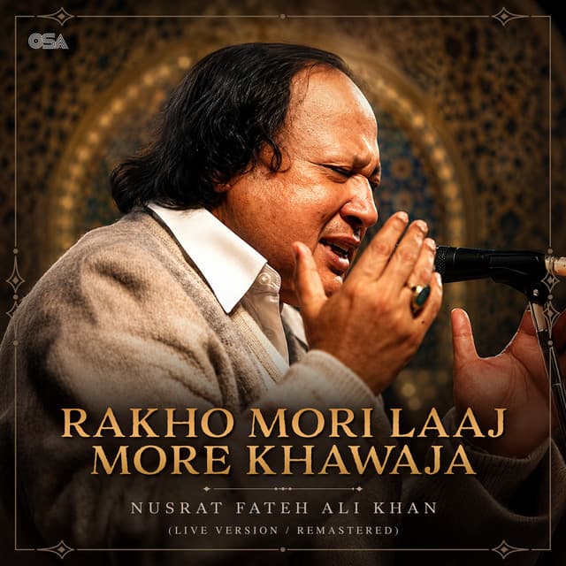 Rakho Mori Laaj More Khawaja (Live Version / Remastered) by Nusrat Fateh Ali Khan