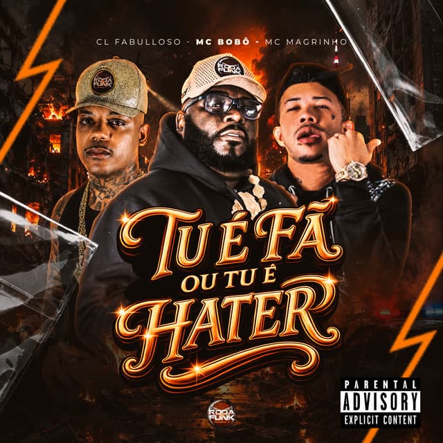 Tu É Fã ou Tu É Hater by Mc Magrinho, Mc Bobô, CL Fabulloso, Roda de Funk Oficial