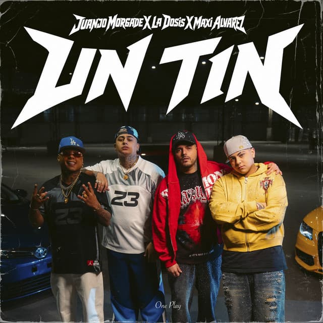 Un Tin by Juanjo Morgade, Maxi Alvarez, La Dosis, ONE PLAY