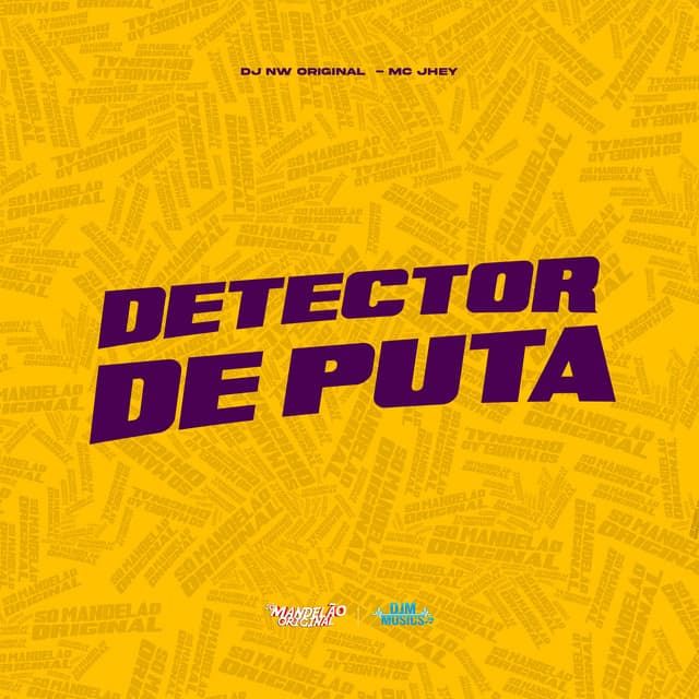 Detector de Puta by Mc Jhey, DJ NW Original