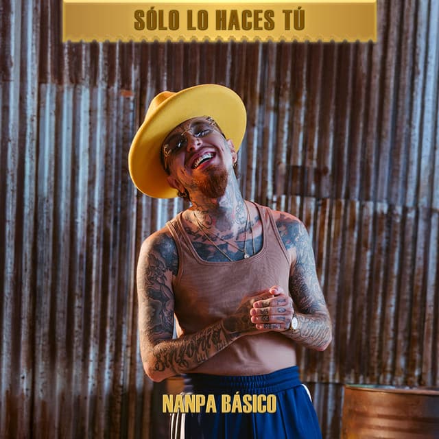 Sólo Lo Haces Tú by Nanpa Básico