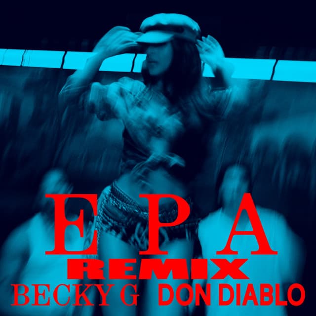 EPA (Don Diablo Remix) by Becky G, Don Diablo