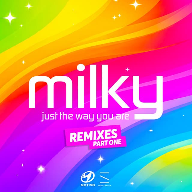 Just The Way You Are (Remixes) by Milky