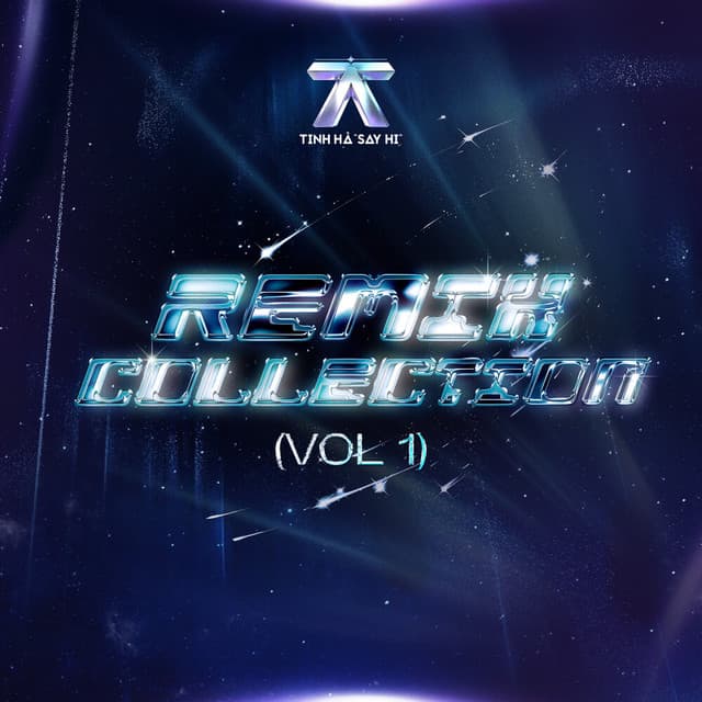 REMIX COLLECTION - VOL. 1 by TINH HÀ "SAY HI"