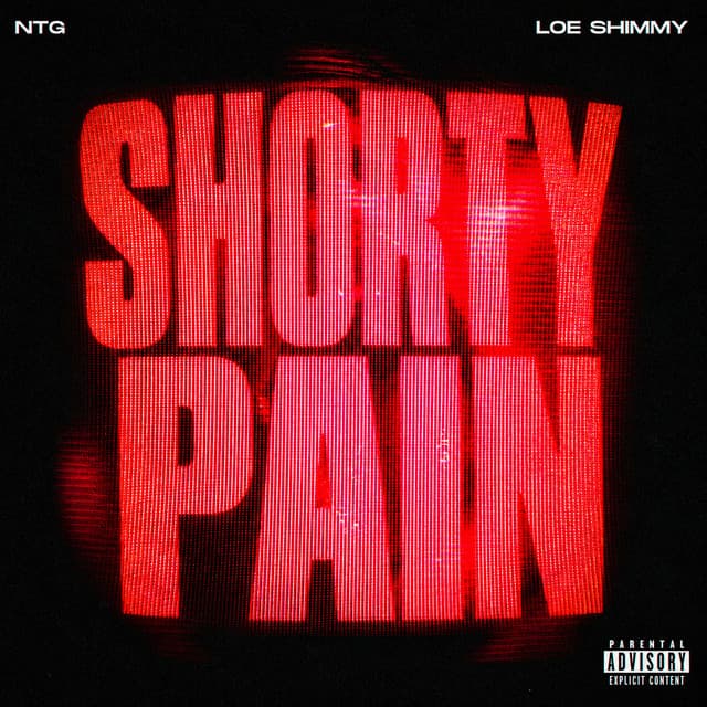 Shorty Pain by NTG, Loe Shimmy