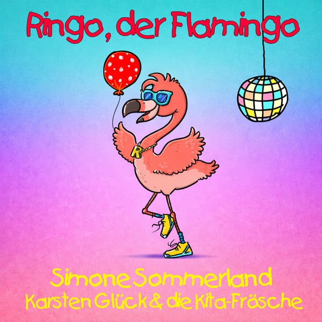 Ringo, der Flamingo by Simone Sommerland, Karsten Glück, Die Kita-Frösche