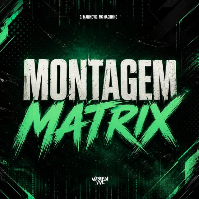 Montagem Matrix by Mc Magrinho, Dj Marinovic