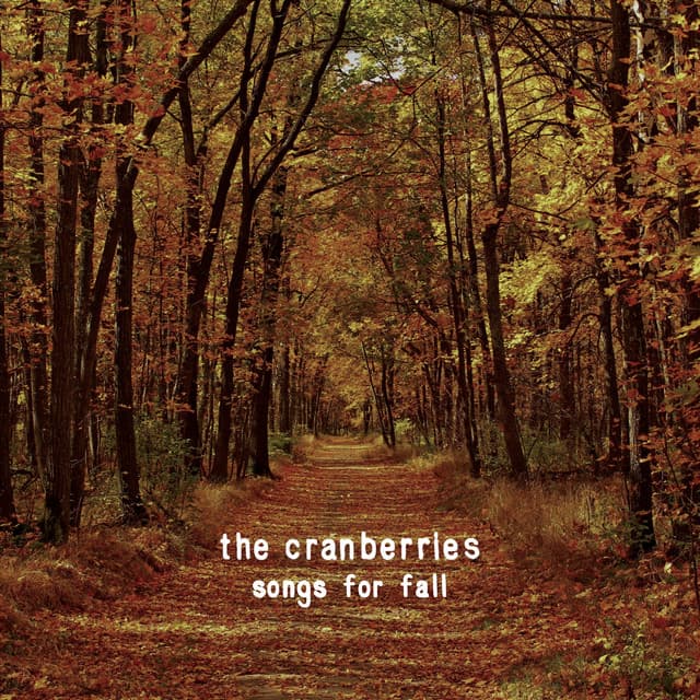 Songs For Fall by The Cranberries