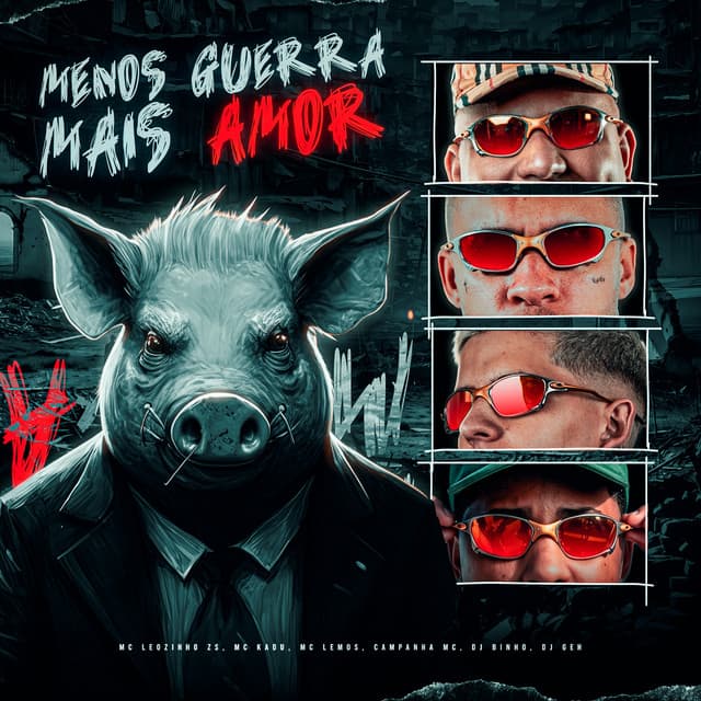 Menos Guerra, Mais Amor by Mc Kadu, Campanha MC, MC Leozinho ZS, MC Lemos