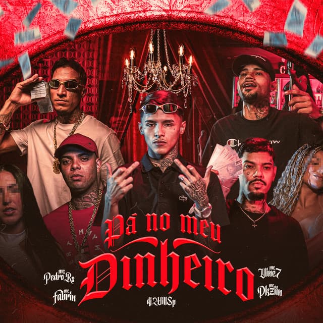 Pá No Meu Dinheiro by Mc Dkziin, MC Vine7, MC Fabrin, DJ Will SP