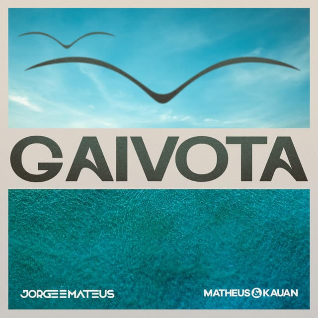Gaivota by Jorge & Mateus, Matheus & Kauan