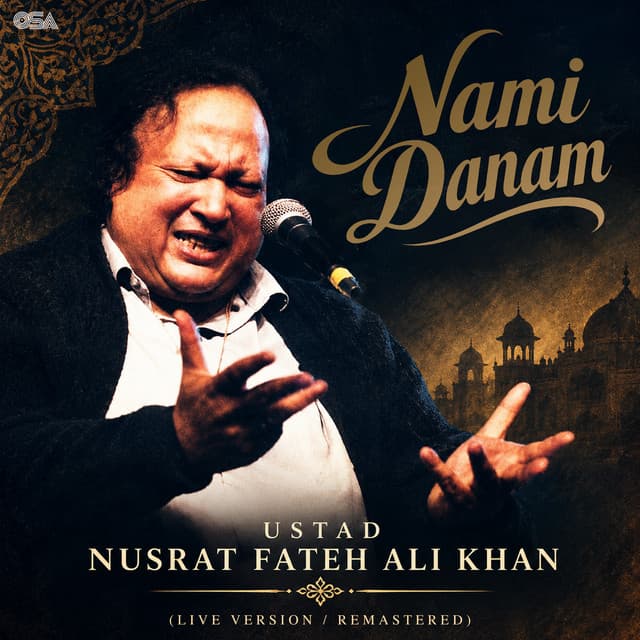 Nami Danam (Live Version / Remastered) by Nusrat Fateh Ali Khan