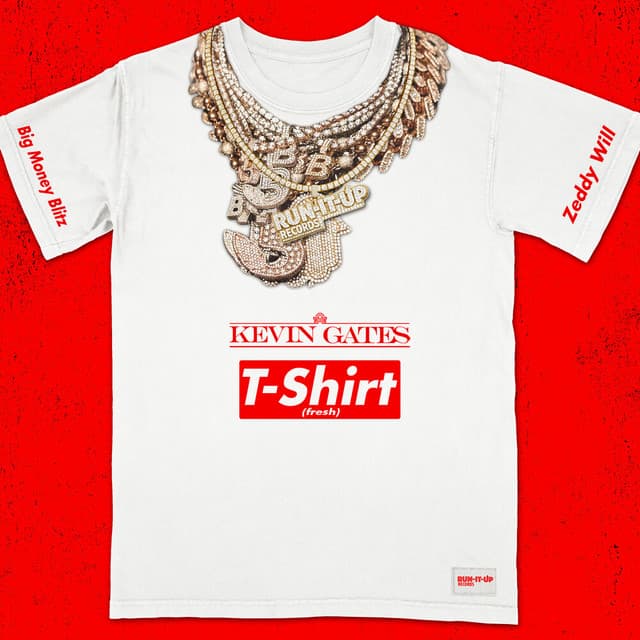 T-Shirt (Fresh) by Kevin Gates, ZEDDY WILL, Big Money Blitz