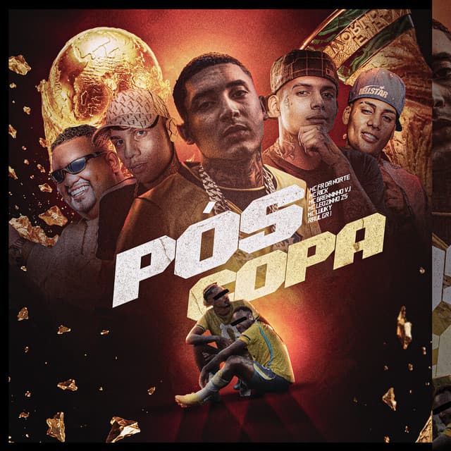 Pós Copa by MC Fr da Norte, Brenninho VJ, MC Leozinho ZS, MC Rick