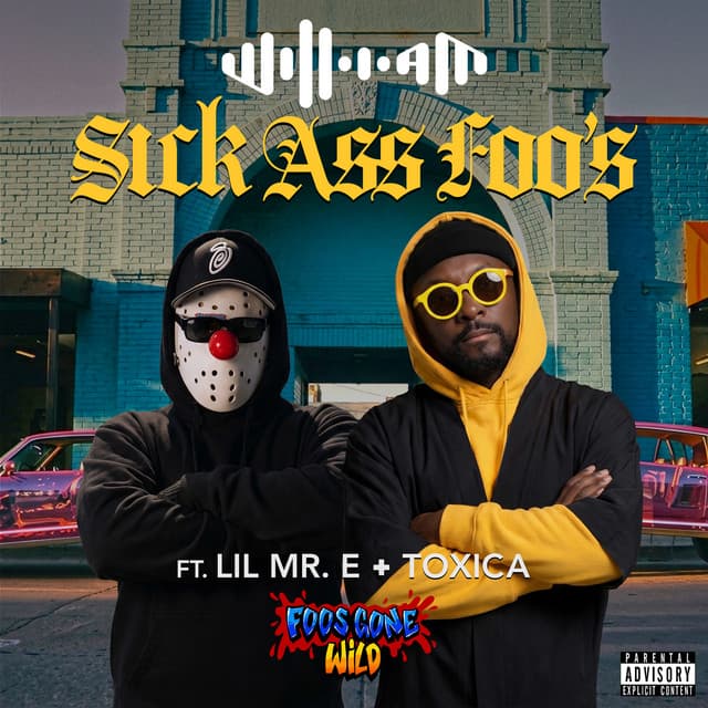 Sick Ass Foo's (feat. Lil Mr. E & Toxica) by will.i.am