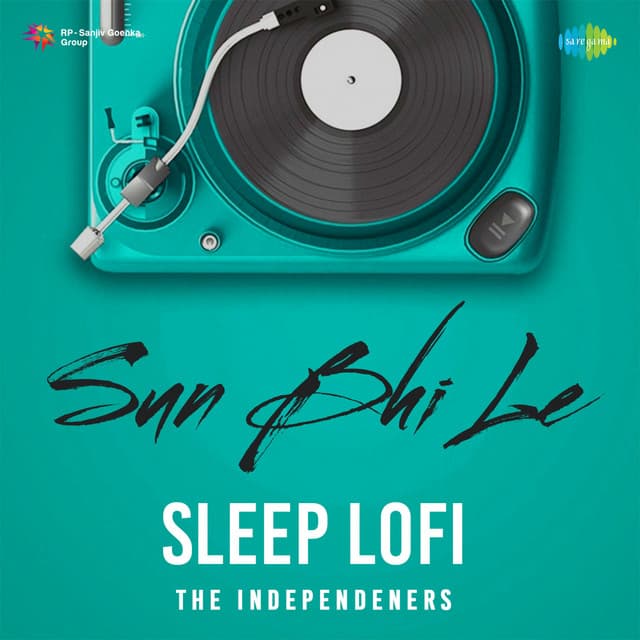 Sun Bhi Le (Sleep Lofi) by Arijit Singh, Vishal Mishra, Raj Shekhar, The Independeners