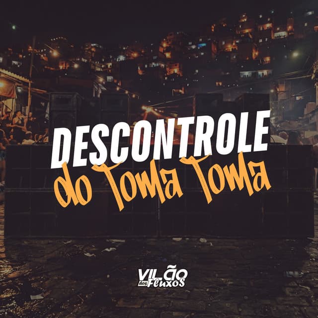 Descontrole do Toma Toma by Mc Gw, DJ Teteu