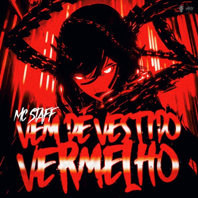 Vem de Vestido Vermelho by Mc Staff, DJ PK, Tropa da W&S, W4V1Z