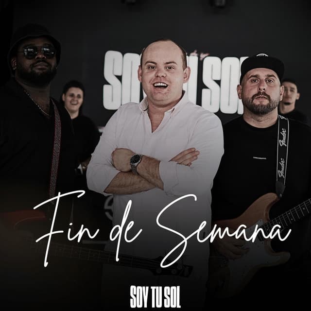 Fin de Semana by Soy tu Sol