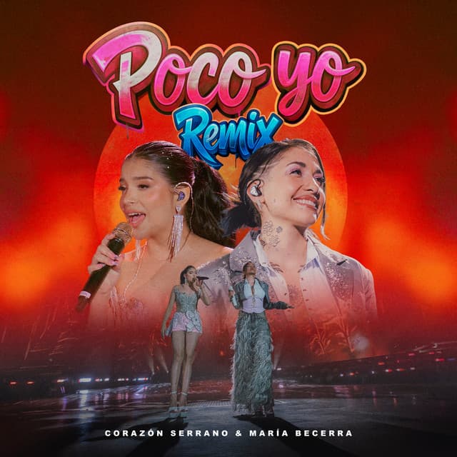 Poco yo (Remix) [En Vivo] by Corazón Serrano, Maria Becerra, Edwin Guerrero