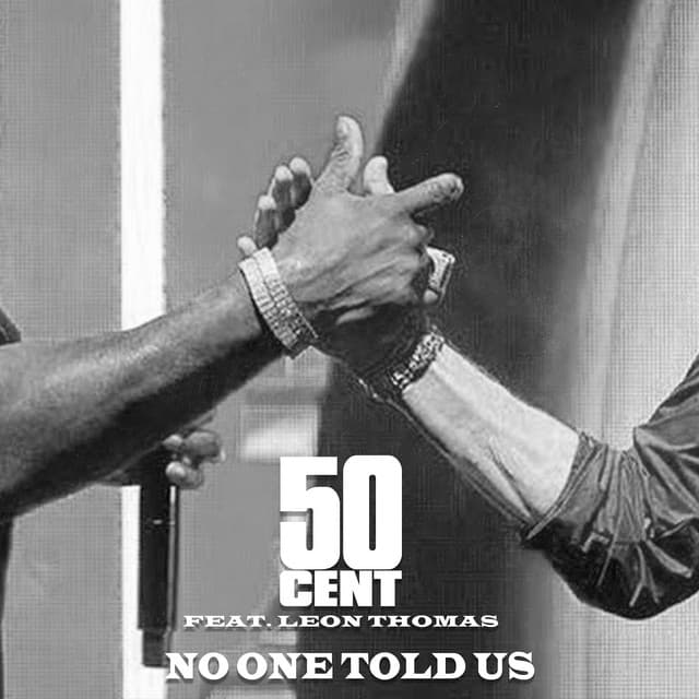 No One Told Us by 50 Cent