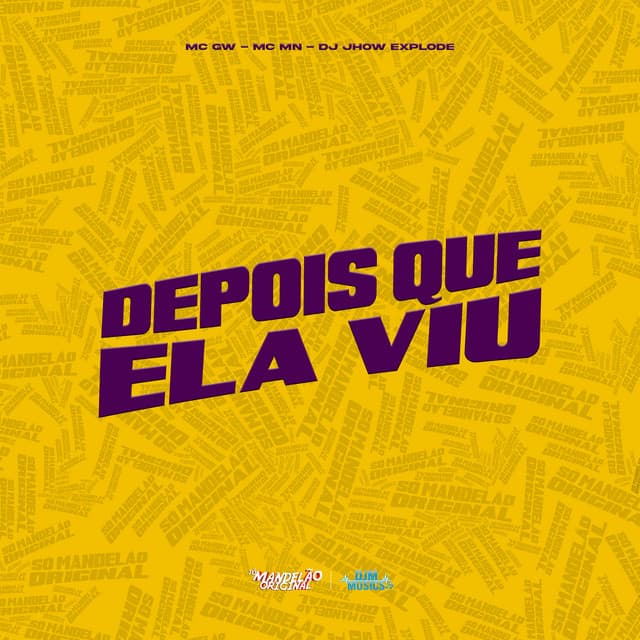 Depois Que Ela Viu by Mc Gw, MC MN, DJ Jhow Explode
