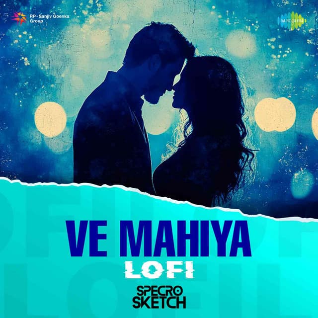 Ve Mahiya (LoFi) by B Praak, Vishal Khurana K, Kausar Munir, SPECRO X SKETCH