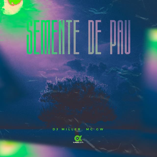 Semente de Pau by Mc Gw, DJ Miller Oficial