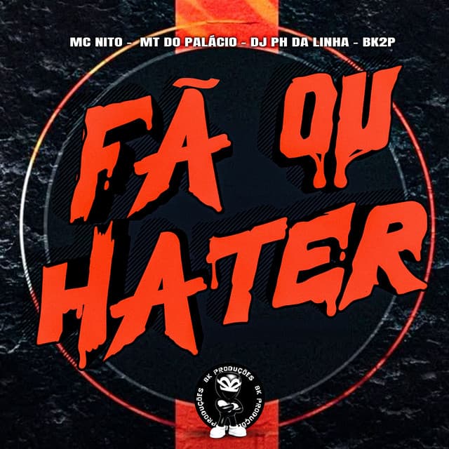 FÃ OU HATER by MC Nito, MT DO PALACIO, DJ PH DA LINHA, BK2P