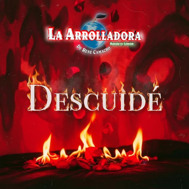 Descuidé by La Arrolladora Banda El Limón De Rene Camacho