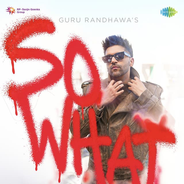 SO WHAT by Guru Randhawa, Kiran Bajwa, Rony Ajnali, Shevv