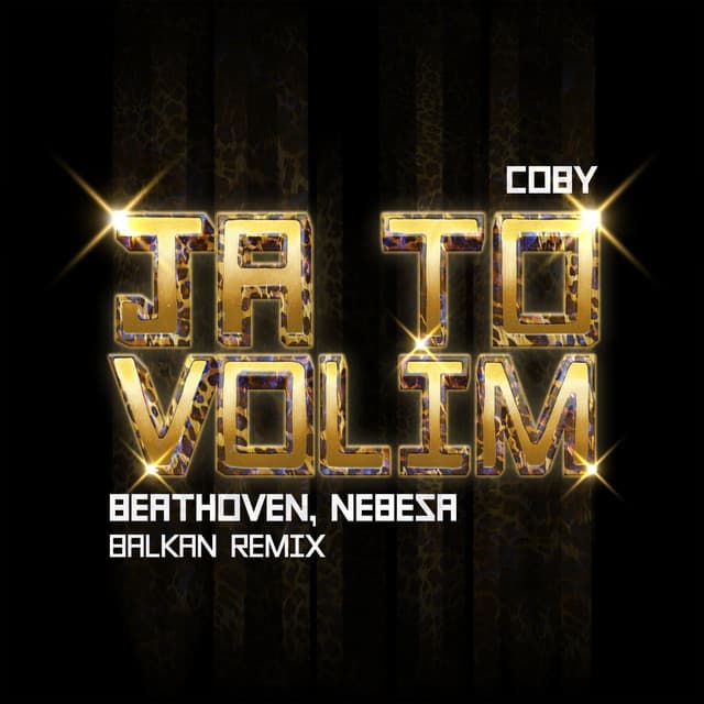 Ja To Volim (Beathoven & Nebesa Balkan Remix) by Coby, Beathoven, NEBESA