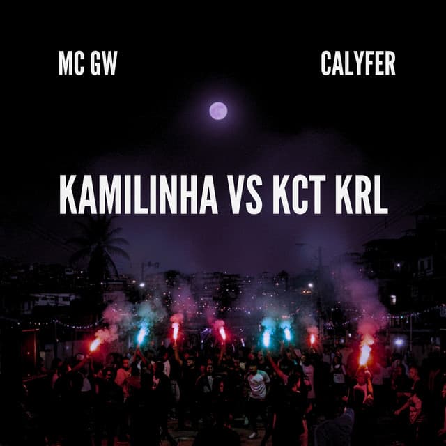 KAMILINHA VS KCT KRL by Mc Gw, CalyFer