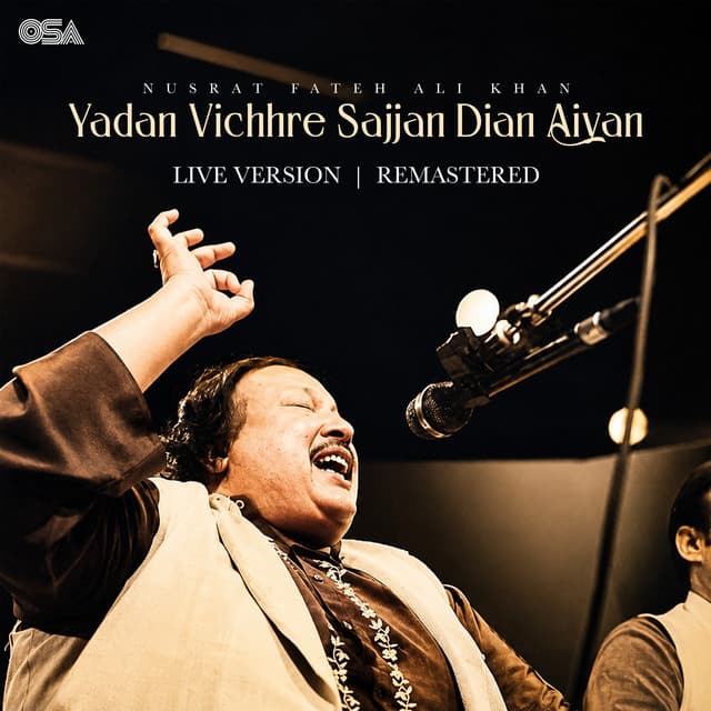 Yadan Vichhre Sajjan Dian Aiyan (Live Version / Remastered) by Nusrat Fateh Ali Khan