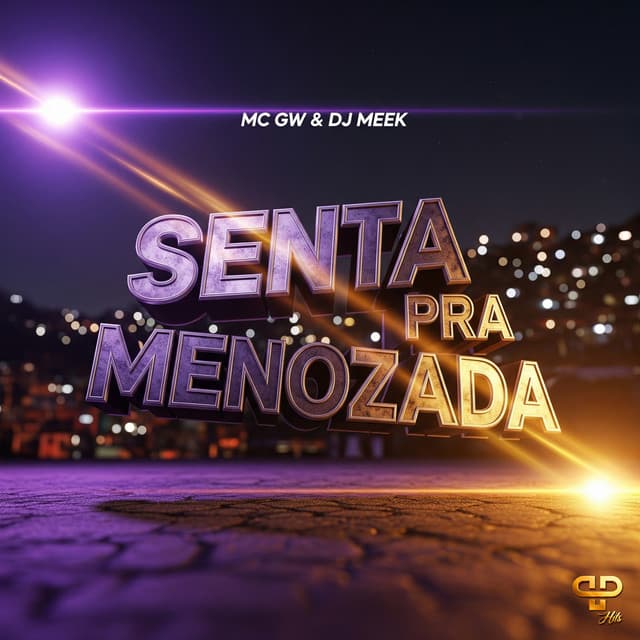 Senta Pra Menozada by Mc Gw, DJ Meek, PP Hits