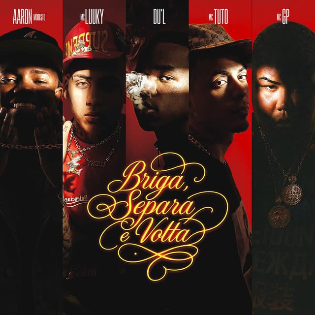 Briga, Separa e Volta by DU'L, MC GP, Aaron Modesto