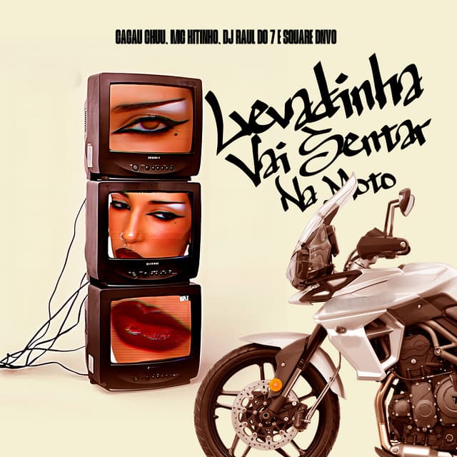 Levadinha - Vai Sentar na Moto by CACAU CHUU, Mc Kitinho, Square DNVO, DJ RAUL DO 7