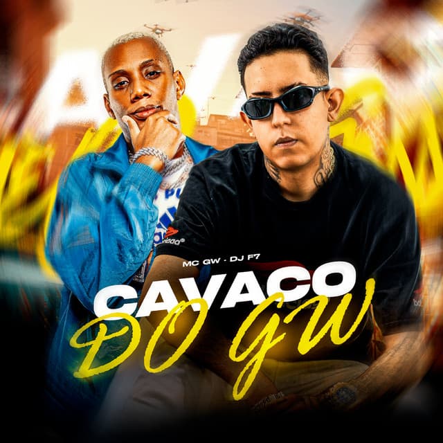 Cavaco do Gw by Mc Gw, DJ F7